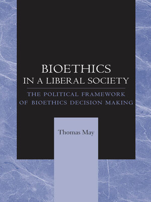 cover image of Bioethics in a Liberal Society